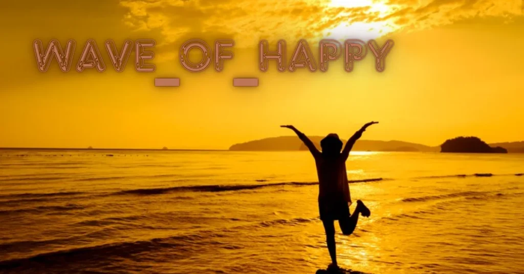 wave_of_happy