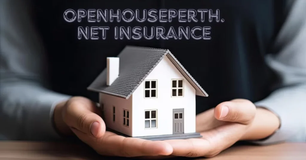 openhouseperth.net insurance