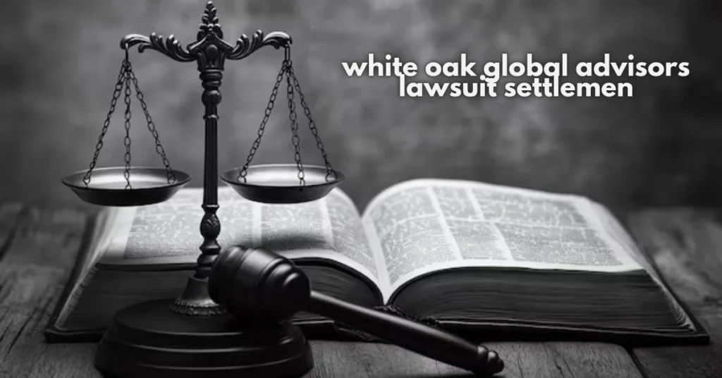 white oak global advisors lawsuit settlemen