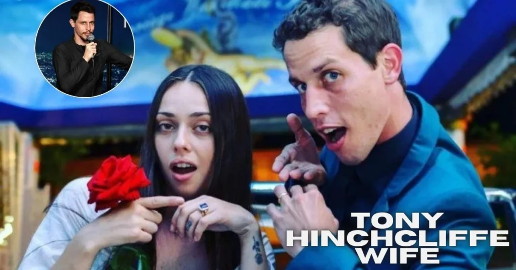 tony hinchcliffe wife