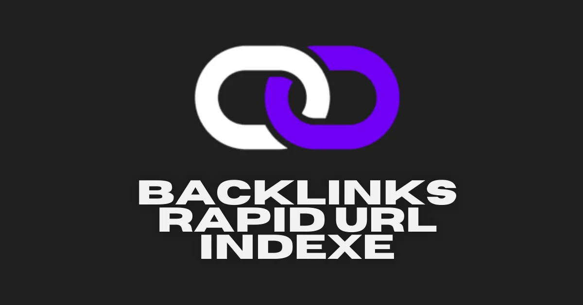 backlinks rapid url indexe